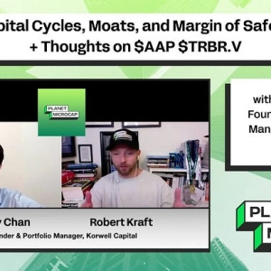 Capital Cycles, Moats, and Margin of Safety + Thoughts on $AAP $TRBR.V with Kenny Chan, Founder & Portfolio Manager of Korwell Capital