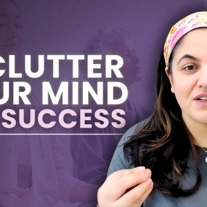 Declutter Your Mind: The Secret to Finding Clarity and Taking Action
