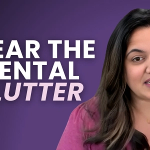 Clear the Clutter in Your Mind: A Spring Cleaning for the Soul