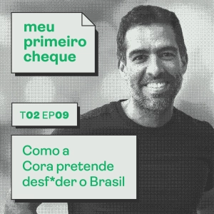 Como a Cora pretende desf*der o Brasil. Com Igor Senra (CEO e founder).