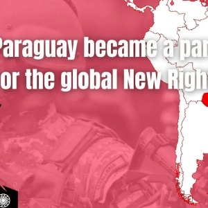 How Paraguay became a paradise for the global New Right