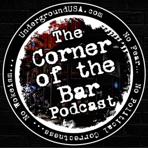 Underground USA's Corner of the Bar Podcast