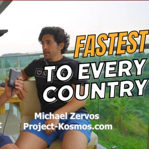 Fastest To Travel to Every Country: Michael Zervos of Project Kosmos