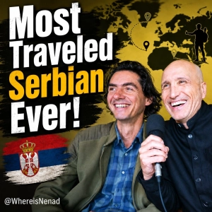 The Most Well-Traveled Serbian Ever!