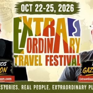 Extraordinary Travel Festival 3 with Ric Gazarian