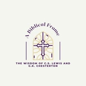 Special Episode: The forethought of G.K. Chesteron and C.S. Lewis