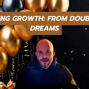 Chasing Growth: From Doubts to Dreams