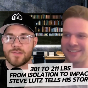 Steve Lutz on Losing 170 lbs, Quitting Alcohol, and Rebuilding Purpose from the Ground Up