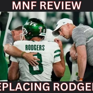 MNF Jets-Bill Review, Replacing Rodgers