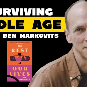 Surviving Middle Age w/ Ben Markovits