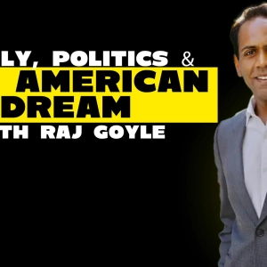 Family, Politics & The American Dream with Raj Goyle | Reasonably Happy