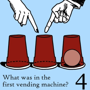 4: What Was In The First Vending Machine?