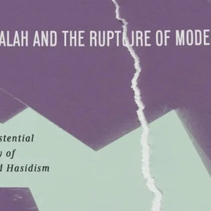 Kabbalah and the Rupture of Modernity