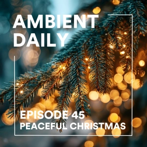 Episode 45  - Peaceful Christmas