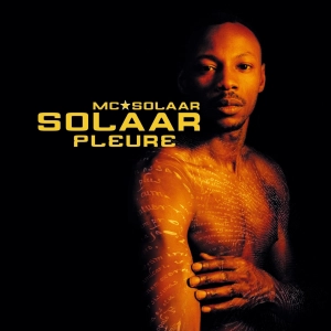 Solaar pleure - MC Solaar