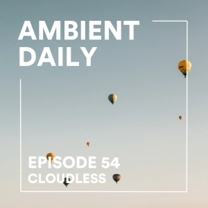 Episode 54 - Cloudless