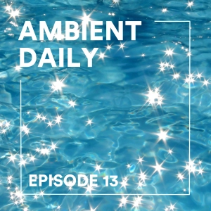 Episode 13 - Celestial Water