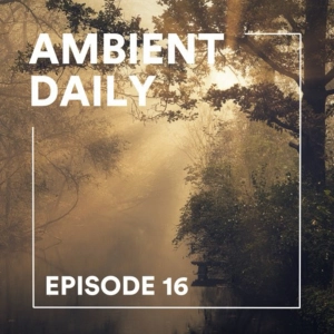 Episode 16 - Dawn of the Forest