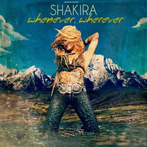 Whenever, Wherever - Shakira