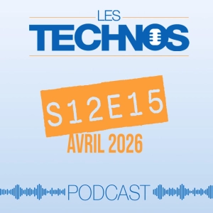 Les Technos : Episode du 7 avril