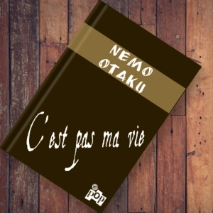 Cest pas ma vie : Nemo