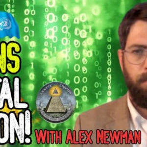 EXCLUSIVE: UN PLANS DIGITAL PRISON! - Alex Newman Exposes Digital IDs & UFO Disclosure