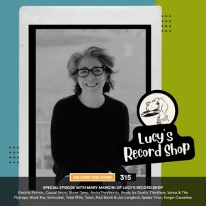 315: Everything but Skronky Jazz with Mary Mancini