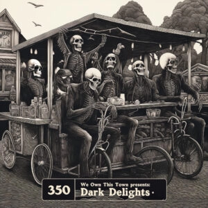 350: Dark Delights