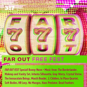 387: Far Out Fest 777 Preview