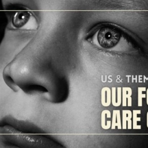Us & Them Encore: Our Foster Care Crisis