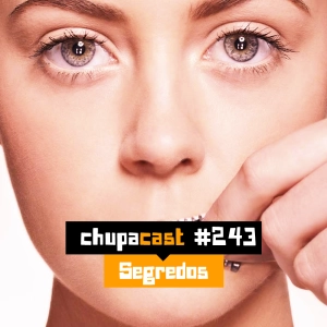 Episódio #243 – Segredos