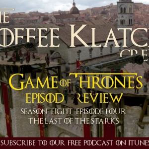 GOT - Game Of Thrones S8 E4 - The Last of the Starks