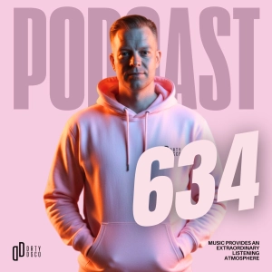 Dirty Disco 634: Why This Hosted Deep House Episode Matters in 2026