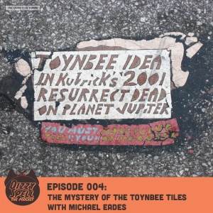 004: The Mystery of the Toynbee Tiles with Michael Eades
