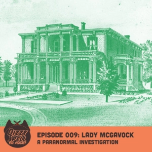 009: Lady McGavock: A Paranormal Investigation