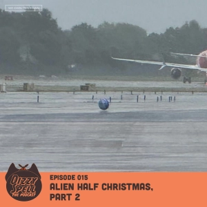 015: Alien Half Christmas, Part 2