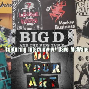 100% Ska Podcast S04E37 – Interview w/ Dave McWane (Big D and the Kids Table), Boston Ska and More