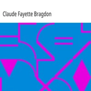 Four-Dimensional Vistas by Claude Fayette Bragdon