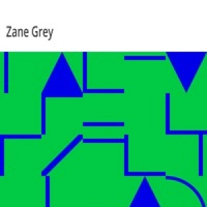 Tales of lonely trails by Zane Grey