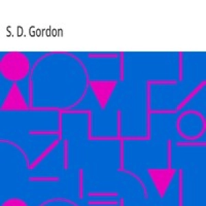 Quiet Talks on Following the Christ by Gordon