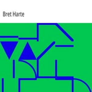From Sand Hill to Pine by Bret Harte