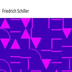 Aesthetical Essays of Friedrich Schiller