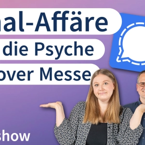 Signal-Affäre, KI für die Psyche, Hannover Messe | #heiseshow