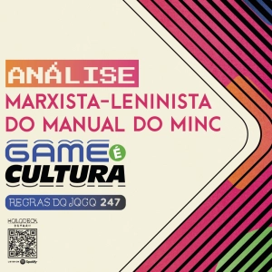 Análise marxista‑leninista do manual do MinC Game é Cultura, Game é Audiovisual | RdJ #247