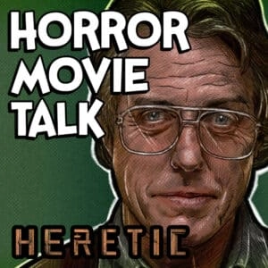 Heretic Review with Jordyn Wilson