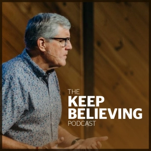 The Keep Believing Podcast