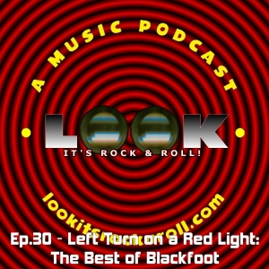 Ep.30 - Left Turn on a Red Light: Blackfoot