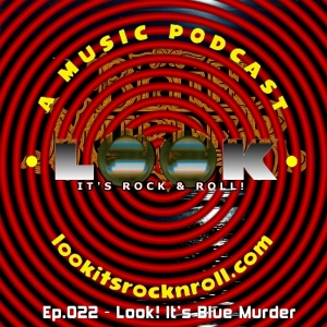 Ep.022 - Look! It's Blue Murder