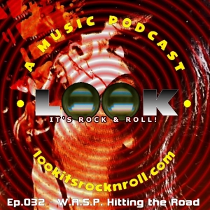 Ep.032 - W.A.S.P. Hitting the Road 40/40 Vision
