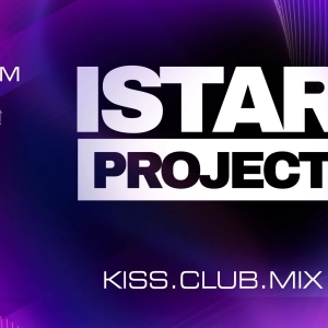 ISTAR-PROJECT - KISS.CLUB.MIX (29.03.26)